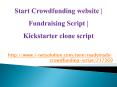 Start Crowdfunding website, Fundraising Script, Kickstarter clone script PowerPoint PPT Presentation