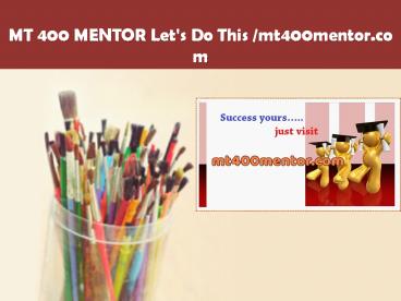 MT 400 MENTOR Let's Do This /mt400mentor.com