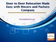 Door to Door Relocation Made Easy with Movers and Packers Company PowerPoint PPT Presentation