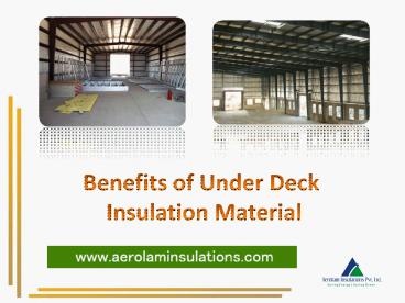 Benefits of Under Deck Insulation Material | About Under Deck Insulation (1)
