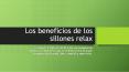 Los beneficios de los sillones relax PowerPoint PPT Presentation