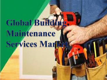 Global Building Maintenance Services Market (1)