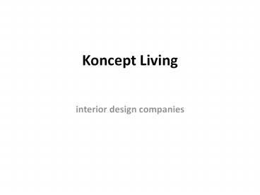 interior design companies - Koncept Living