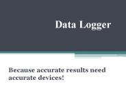 Data logger: Because accurate results need accurate devices
