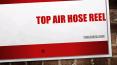 Top Air Hose Reel PowerPoint PPT Presentation