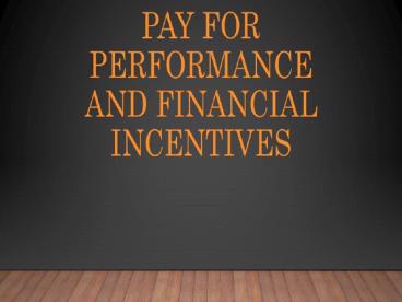 Pay For Performance And Financial Incentives (1)