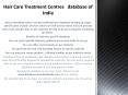 Hair Care Treatment Centres   database of India PowerPoint PPT Presentation