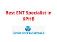 ENT Specialists in KPHB, Hyderabad | ENT Doctor in KPHB PowerPoint PPT Presentation