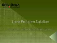 Solve Love Life problems within 72 Hours!