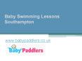 Baby Swimming Lessons Southampton - www.babypaddlers.co.uk PowerPoint PPT Presentation