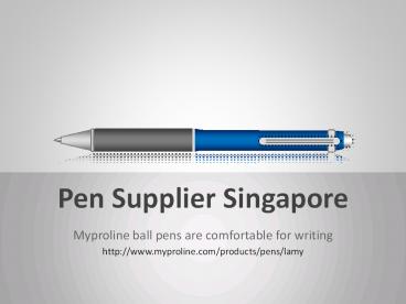 Pen Supplier Singapore