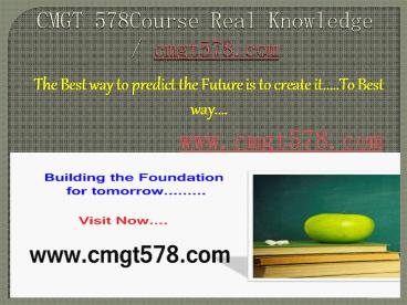 CMGT 578Course Real Knowledge / cmgt578.com