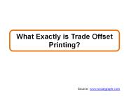 What Exactly is Trade Offset Printing?