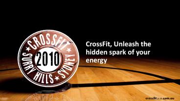 CrossFit, Unleash the hidden spark of your energy