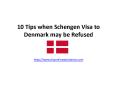 10 Tips when Schengen Visa to Denmark may be Refused PowerPoint PPT Presentation