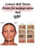Contact Bali Tattoo Artists for makeup tattoo Bali PowerPoint PPT Presentation