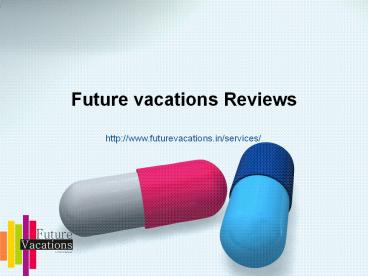 Future vacations - Reviews - (Future) vacations jayanagar Bangalore)