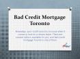Suffering from bad credit history? Here is how bad credit mortgage can save you PowerPoint PPT Presentation