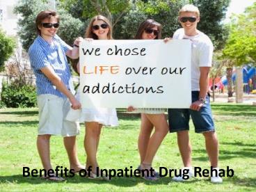 Benefits of Inpatient Drug Rehab