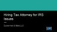 Hiring Tax Attorney for IRS Issues PowerPoint PPT Presentation