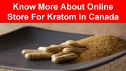 Finest Online Store For Kratom In Canada