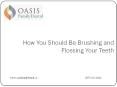 How You Should Be Brushing and Flossing Your Teeth.pptx PowerPoint PPT Presentation