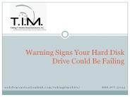 Warning Signs Your Hard Disk Drive Could Be Failing.