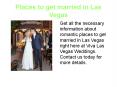 Places to get married in Las Vegas PowerPoint PPT Presentation