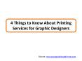 4 Things to Know About Printing Services for Graphic Designers PowerPoint PPT Presentation