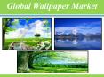 Global Wallpaper Market PowerPoint PPT Presentation