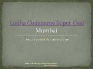 Lodha Codename Super Deal Mumbai a luxury project