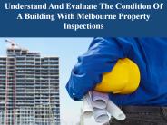 Understand and Evaluate the Condition of a Building with Melbourne Property Inspections