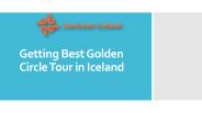 Getting Best Golden Circle Tour in Iceland