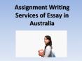 Assignment Writing Services of Eassy in Australia PowerPoint PPT Presentation