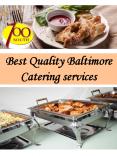 Best Quality Baltimore Catering services PowerPoint PPT Presentation