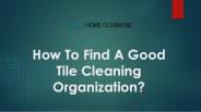 How To Find A Good Tile Cleaning Organization
