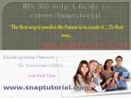 HIS 355 help A Guide to career/Snaptutorial