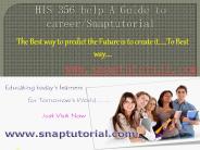 HIS 356 help A Guide to career/Snaptutorial