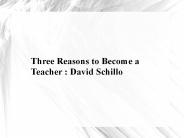 David Schillo: Three Reasons to Become a Teacher