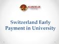 Switzerland Early Payment in University PowerPoint PPT Presentation