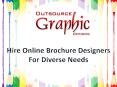 Hire Online Brochure Designers for Diverse Needs PowerPoint PPT Presentation