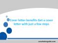 Cover letter benefits: Get a cover letter with just a few steps PowerPoint PPT Presentation