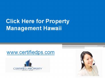 Click Here for Property Management Hawaii - www.certifiedps.com