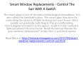 Smart Window Replacements - Control The Sun With A Switch PowerPoint PPT Presentation