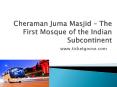 Cheraman Juma Masjid – The First Mosque of the Indian Subcontinent PowerPoint PPT Presentation
