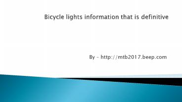 Bicycle lights information that is definitive