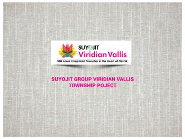 Suyojit Group Viridian Vallis- Township Poject
