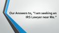 IRS Lawyer Near Me PowerPoint PPT Presentation
