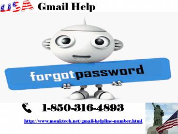 Is Gmail Help available throughout the world 1-850-316-4893?