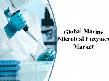 Global Marine Microbial Enzymes Market